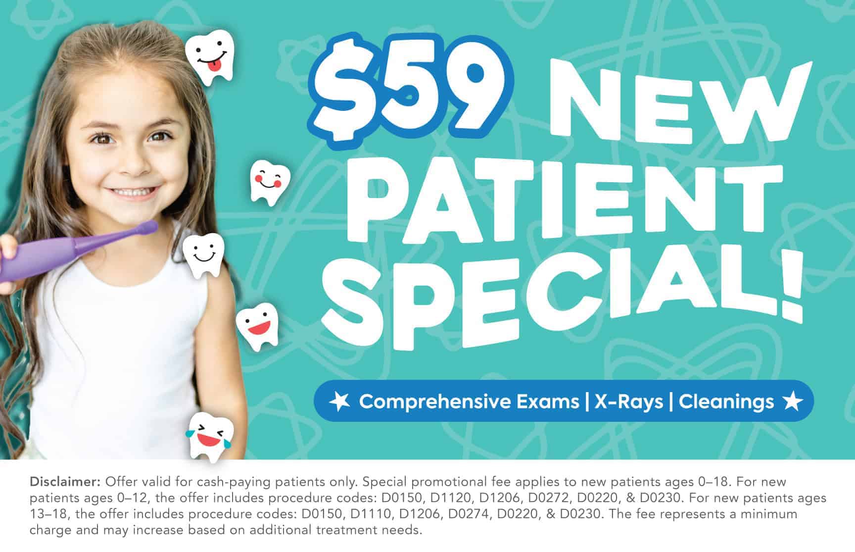 Smiling young girl with a toothbrush on a turquoise background advertising a  New Patient Special (dental services shown).